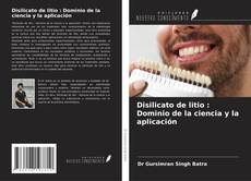 Buchcover von Disilicato de litio : Dominio de la ciencia y la aplicación
