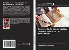 Copertina di Gestión de la construcción para estudiantes de edificación
