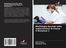 Morfologia facciale nelle malocclusioni di Classe II Divisione 1的封面