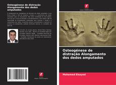 Buchcover von Osteogénese de distração Alongamento dos dedos amputados