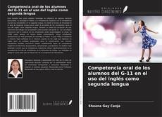Buchcover von Competencia oral de los alumnos del G-11 en el uso del inglés como segunda lengua