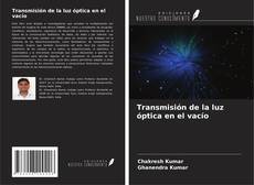 Copertina di Transmisión de la luz óptica en el vacío