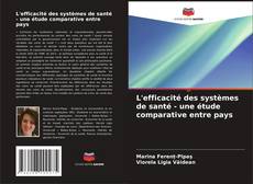 Обложка L'efficacité des systèmes de santé - une étude comparative entre pays