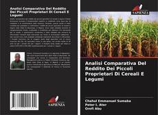 Couverture de Analisi Comparativa Del Reddito Dei Piccoli Proprietari Di Cereali E Legumi