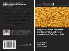 Copertina di Impacto de un proyecto de desarrollo sobre el guandú en Odisha, India