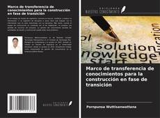 Buchcover von Marco de transferencia de conocimientos para la construcción en fase de transición