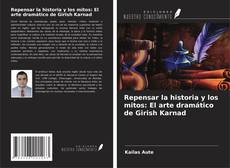 Copertina di Repensar la historia y los mitos: El arte dramático de Girish Karnad