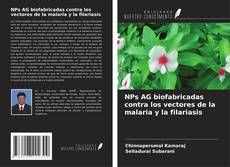 Copertina di NPs AG biofabricadas contra los vectores de la malaria y la filariasis