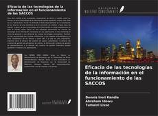 Copertina di Eficacia de las tecnologías de la información en el funcionamiento de las SACCOS