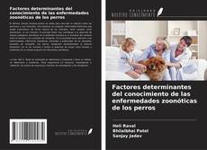 Copertina di Factores determinantes del conocimiento de las enfermedades zoonóticas de los perros