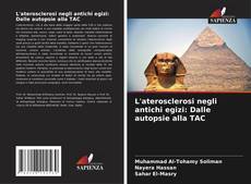 L'aterosclerosi negli antichi egizi: Dalle autopsie alla TAC kitap kapağı