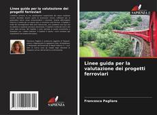 Borítókép a  Linee guida per la valutazione dei progetti ferroviari - hoz