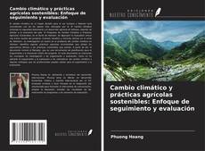 Copertina di Cambio climático y prácticas agrícolas sostenibles: Enfoque de seguimiento y evaluación