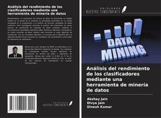 Buchcover von Análisis del rendimiento de los clasificadores mediante una herramienta de minería de datos