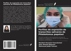 Buchcover von Perfiles de expresión de transcritos salivares de Phlebotomus papatasi