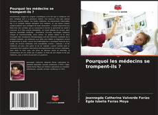 Обложка Pourquoi les médecins se trompent-ils ?