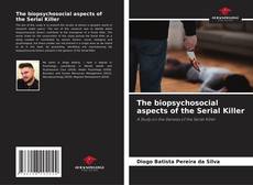 The biopsychosocial aspects of the Serial Killer的封面