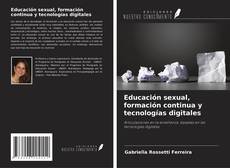 Copertina di Educación sexual, formación continua y tecnologías digitales