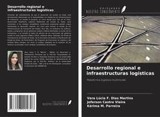 Copertina di Desarrollo regional e infraestructuras logísticas