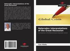 Bookcover of Heterodox interpretations of the Great Recession