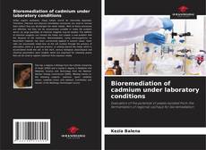 Buchcover von Bioremediation of cadmium under laboratory conditions