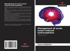 Bookcover of Management of acute tumor-induced hydrocephalus
