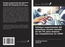 Copertina di Enfoque experimental del abandono escolar basado en las TIC para mejorar las competencias en LSRW