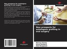 Buchcover von New prospects for autologous grafting in oral surgery