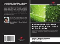 Bookcover of Cinnamomun zeylanicum essential oil in the control of R. microplus