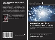 Copertina di Bases culturales de la preocupación por el honor