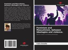 Buchcover von Feminism and Masculinism, between ideologies and violence.