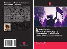 Buchcover von Feminismo e Masculinismo, entre ideologias e violência.