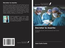 Buchcover von Decretar la muerte: