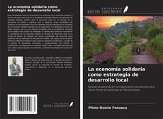 Couverture de La economía solidaria como estrategia de desarrollo local