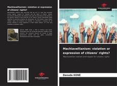 Bookcover of Machiavellianism: violation or expression of citizens' rights?