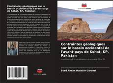 Buchcover von Contraintes géologiques sur le bassin occidental de l'avant-pays de Kohat, KP, Pakistan