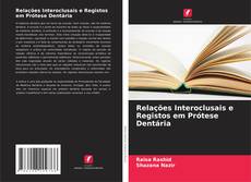 Bookcover of Relações Interoclusais e Registos em Prótese Dentária