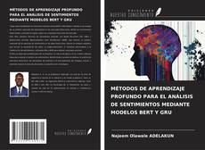Copertina di MÉTODOS DE APRENDIZAJE PROFUNDO PARA EL ANÁLISIS DE SENTIMIENTOS MEDIANTE MODELOS BERT Y GRU
