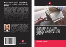 Buchcover von Avaliação de acções utilizando a análise da postura estratégica de Ansoff