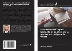 Capa do livro de Valoración del capital mediante el análisis de la postura estratégica de Ansoff 