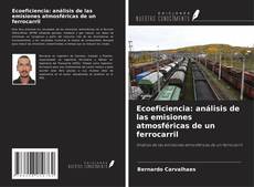 Copertina di Ecoeficiencia: análisis de las emisiones atmosféricas de un ferrocarril