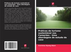 Buchcover von Práticas de turismo sustentável nos Camarões - Uma abordagem de estudo de caso