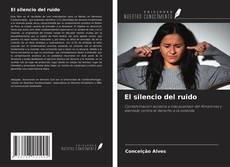 Couverture de El silencio del ruido