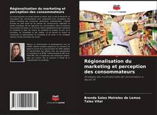 Обложка Régionalisation du marketing et perception des consommateurs