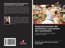 Обложка Regionalizzazione del marketing e percezione dei consumatori