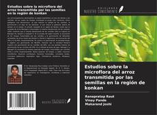 Couverture de Estudios sobre la microflora del arroz transmitida por las semillas en la región de konkan