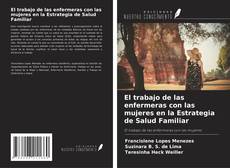 Copertina di El trabajo de las enfermeras con las mujeres en la Estrategia de Salud Familiar
