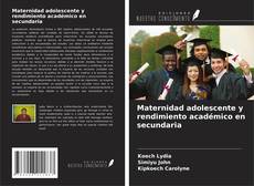 Copertina di Maternidad adolescente y rendimiento académico en secundaria