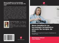 Buchcover von Nova tendência na tecnologia terapêutica através da terapia da mão