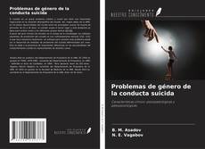 Copertina di Problemas de género de la conducta suicida